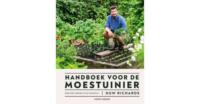 Handboek voor de moestuinier - Haal het meeste uit je moestuin