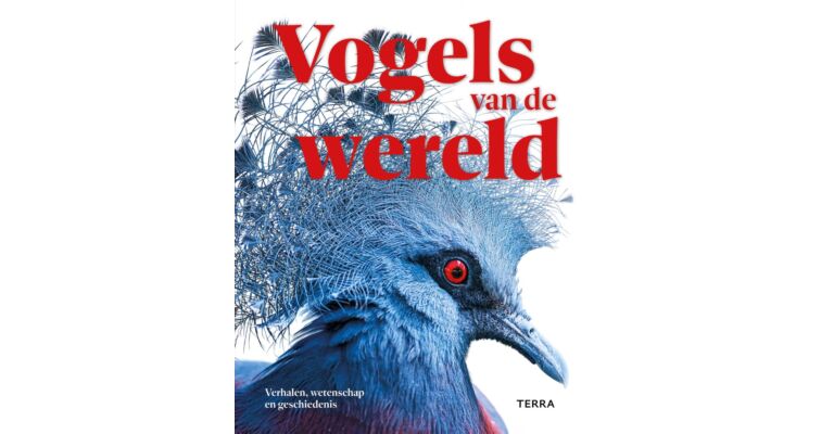 Vogels van de wereld - Verhalen, wetenschap en geschiedenis (Pre-order October 2025)