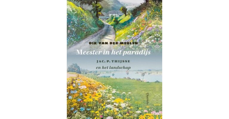 Meester in het paradijs - Jac. P. Thijsse en het landschap
