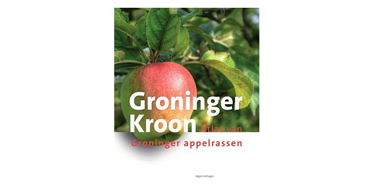 Groninger kroon - Atlas van Groninger Appelrassen