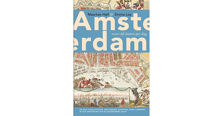 Amsterdam voor vijf duiten per dag (gebonden)