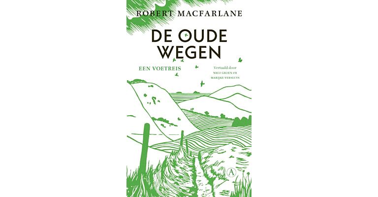 De oude wegen - een voetreis