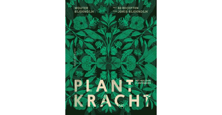 Plantkracht - Het heilzame plantenboek