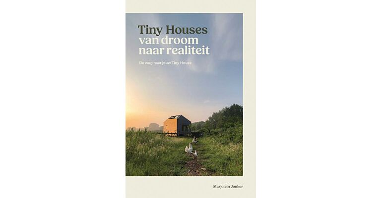 Tiny Houses - van droom naar realiteit