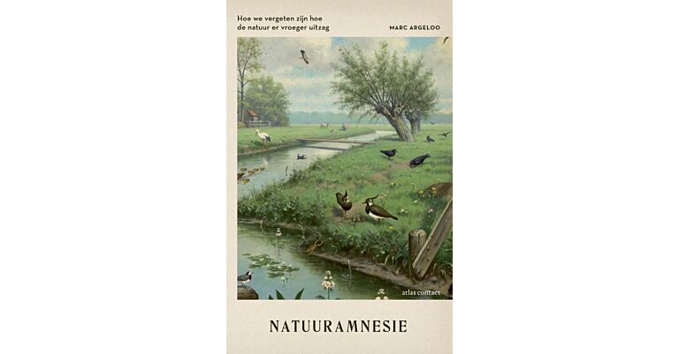 Natuuramnesie - Hoe we vergeten zijn hoe de natuur er vroeger uitzag