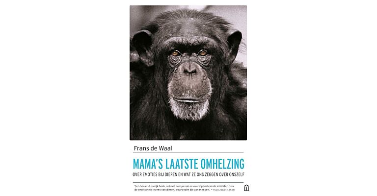 Mama's laatste omhelzing - over emoties bij dieren en wat ze ons zeggen over onszelf