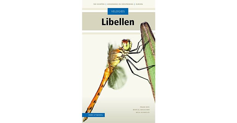 Veldgids Libellen -  Compleet voor Noordwest-Europa - veldkenmerken - met extra foto's (Herziene editie)