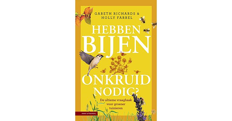 Hebben bijen onkruid nodig ? - De ultieme vraagbaak voor groener tuinieren