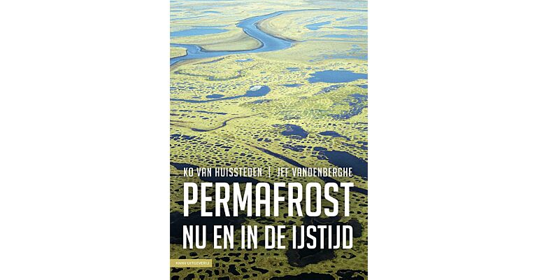 Permafrost nu en in de ijstijd