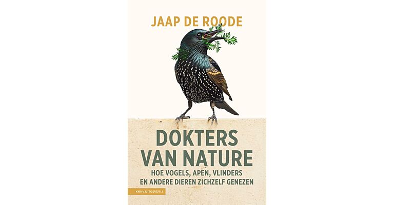 Dokters van nature - Hoe vogels, apen, vlinders en andere dieren zichzelf genezen