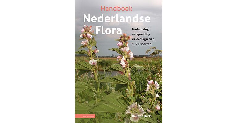 Handboek Nederlandse Flora - Herkenning, verspreiding en ecologie van 1770 soorten wilde planten (pre-order december 2025)