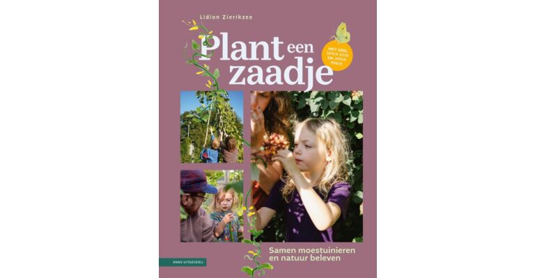 Plant een Zaadje - Samen moestuinieren en natuur beleven