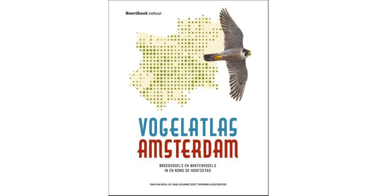 Vogelatlas Amsterdam - Broedvogels en wintervogels in en rond de hoofdstad
