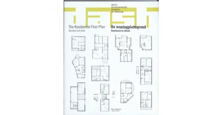 De woningplattegrond / The Residential Floor Plan / standaard en ideaal / Standard and Ideal