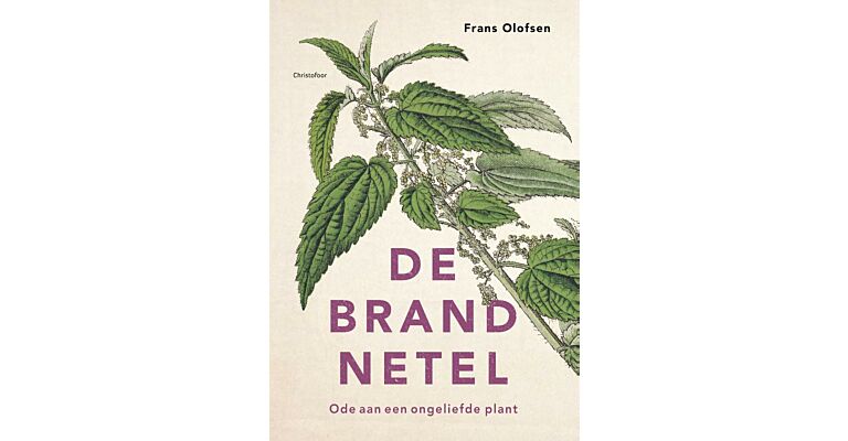 De Brandnetel - Ode aan een ongeliefde plant