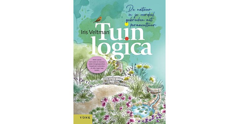 Tuinlogica - De natuur in je voordeel gebruiken met permacultuur