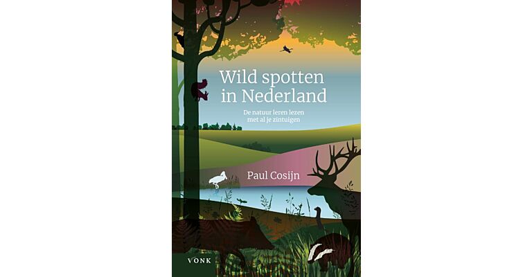 Wild spotten in Nederland - De natuur leren kennen met al je zintuigen (Pre-order)