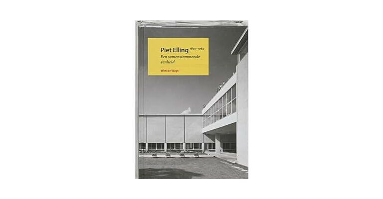 Piet Elling (1897-1962) - Een samenstemmende eenheid