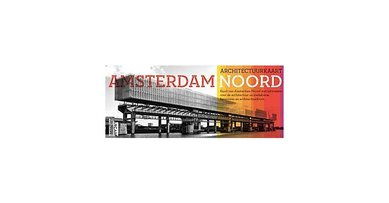 Amsterdam Noord Architecture Map