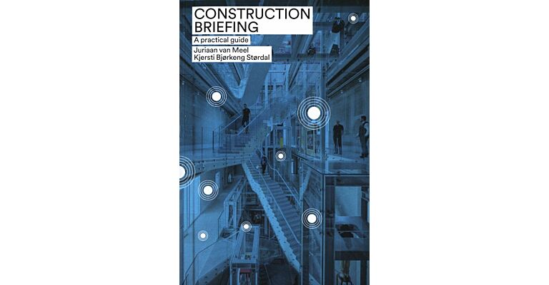 Construction Briefing - A Practical Guide