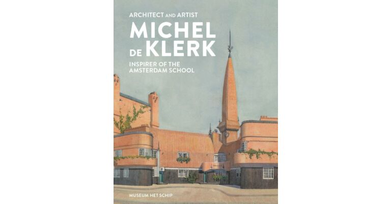 Michel de Klerk - Inspirer of the Amsterdam School