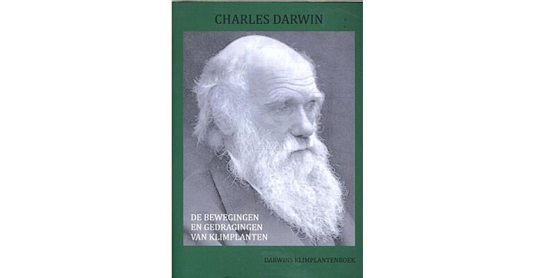 De Bewegingen en gedragingen van klimplanten - Darwins klimplantenboek