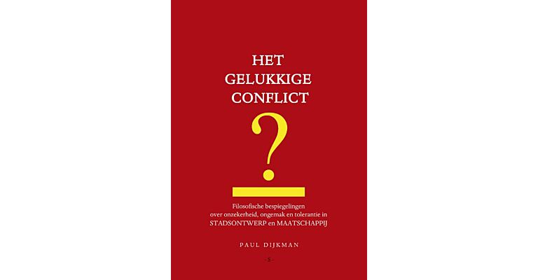 Het gelukkige conflict ?