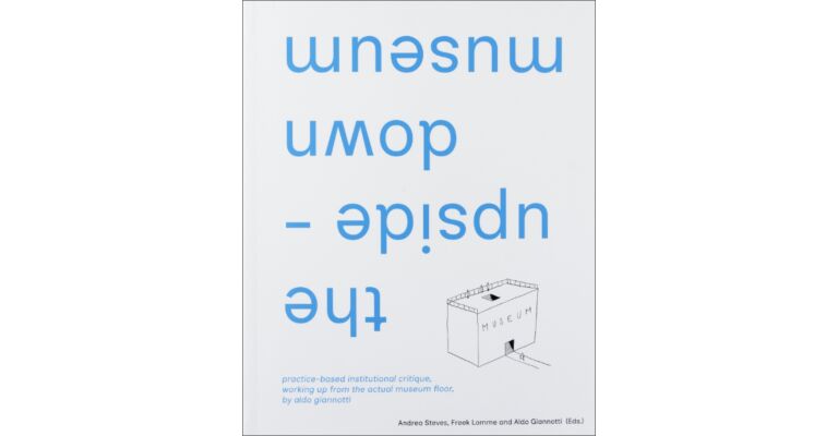 The Upside-down Museum by Aldo Giannotti