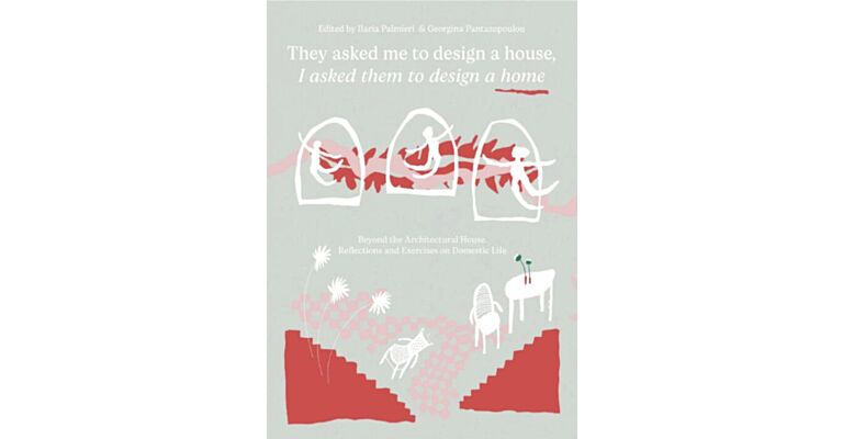 They Asked Me to Design a House, I Asked Them to Design a Home