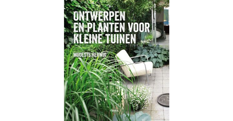 Ontwerpen en Planten voor Kleine Tuinen