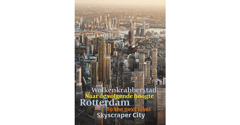 Rotterdam Wolkenkrabbersstad - Rotterdam Skyscraper city