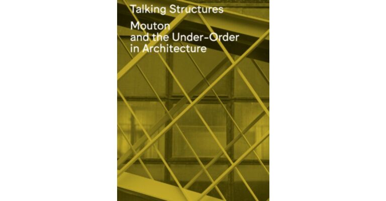 Talking Structures: Mouton and the Under-Order in Architecture