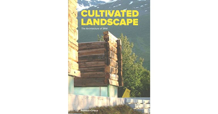 Cultivated Landscapes - Learning From the Landscape by 3RW