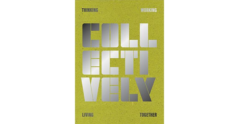 Collectively - A Forum on the Art of Thinking, Working and Living Together