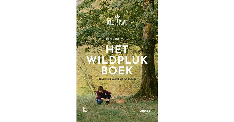 Het wildplukboek - Plukken en koken uit de natuur