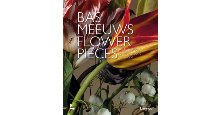 Flower Pieces - A Photographic Journey  around the World  (Pre-order May 2023)