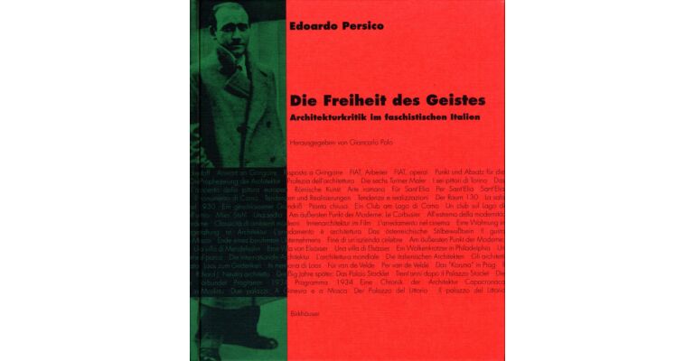 Edoardo Persico - Die Freiheit Des Geistes: Architekturkritik Im Faschistischem Italien