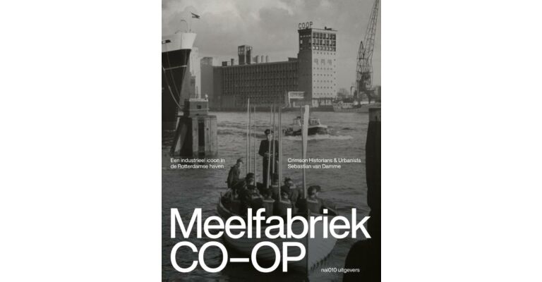 Meelfabriek CO-OP - Een industrieel icoon in de Rotterdamse haven