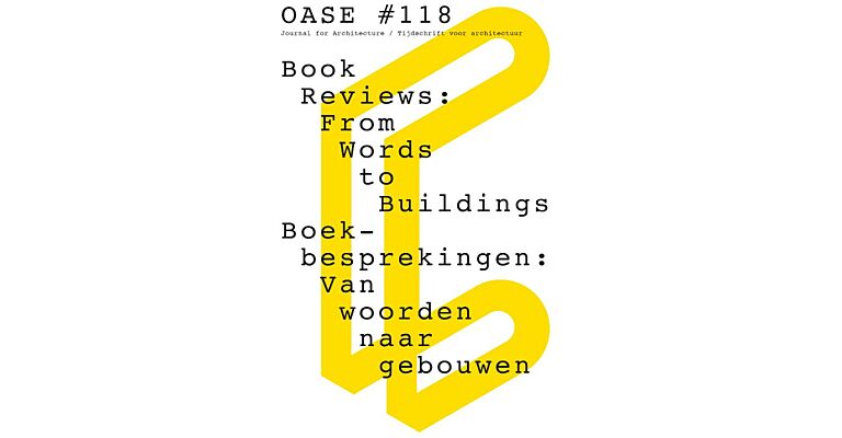 Oase 118 - Boekrecensies: Van woorden naar gebouwen Book Reviews: From Words to Buildings
