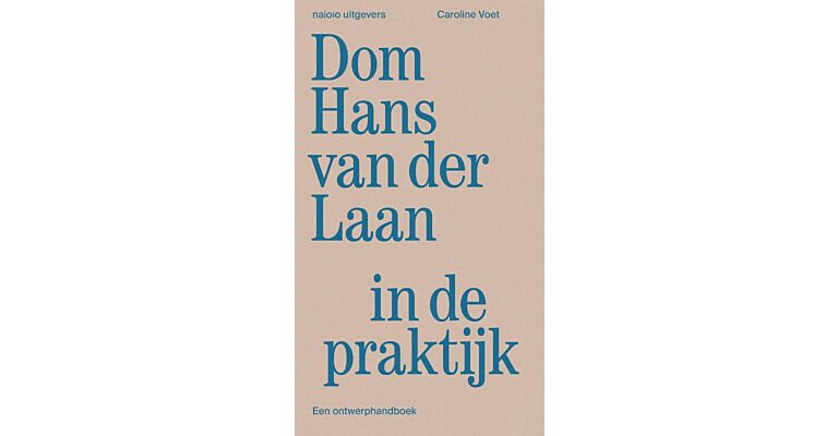 Dom Hans van der Laan in de Praktijk - Het Basishandboek (Pre-order november 2025)