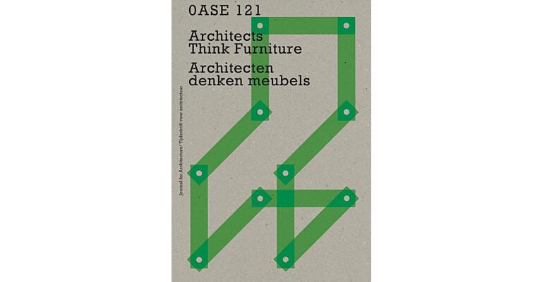 Oase #121 - Architects Think Furniture/ Architecten denken meubels 