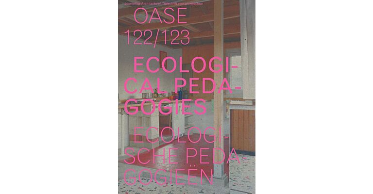 Oase 122/123 Ecologische pedagogieën / Ecological Pedagogies 