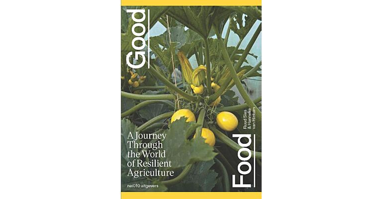 Good Food - A Journey Through the World of Resilient Agriculture (Pre0-order june 2026)