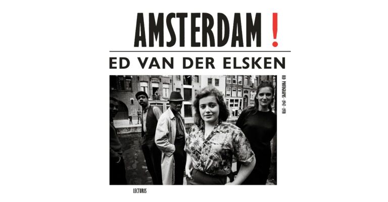 Ed van der Elsken - Amsterdam !  (Old Photographs 1941-1970)