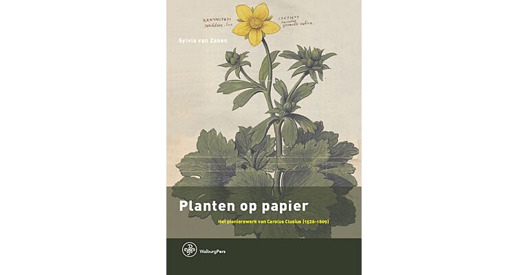 Planten op Papier - Het Pionierswerk van Carolus Clusius 1526-1609