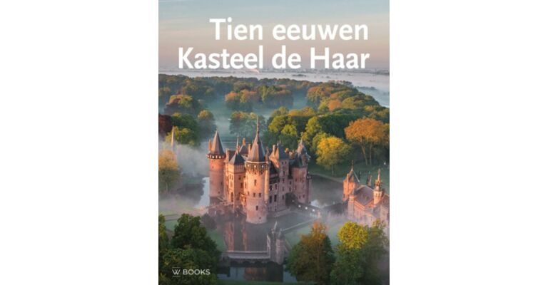 Tien Eeuwen Kasteel de Haar (derde druk)