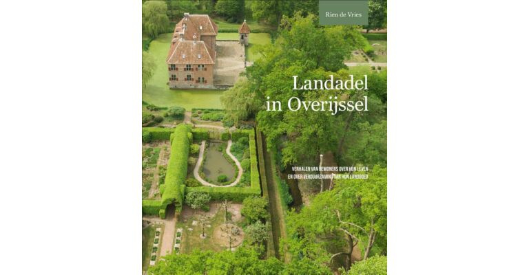 Landadel in Overijssel - Bewoners en de verduurzaming van hun landgoed