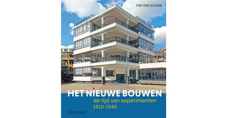 Het nieuwe bouwen - De tijd van experimenten 1910-1940 (Pre-order october 2025)