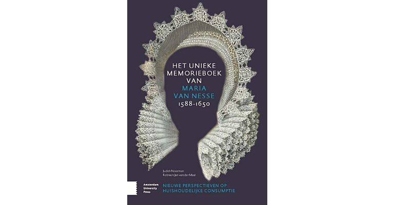 Het  unieke memorieboek van Maria van Nesse 1588-1650