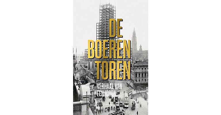 De Boerentoren – Verhaal van een icoon